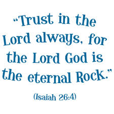 trust in the Lord always