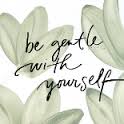 Just Show Up – Be Gentle on Yourself (Healing Day 31)